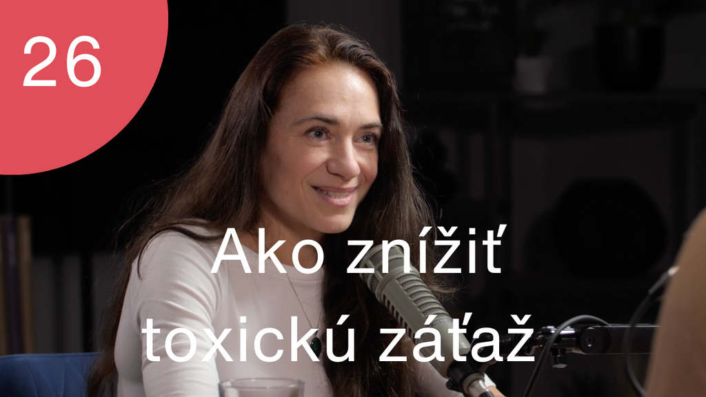 Trime Podcast #26 s Pavlou Pavlištovou - Ako znížiť toxickú záťaž?