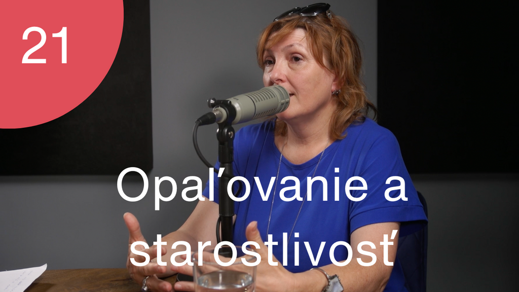 Podcast #21 - Ako sa starať o pokožku pred a po opaľovaní s Katarínou Hrivňákovou