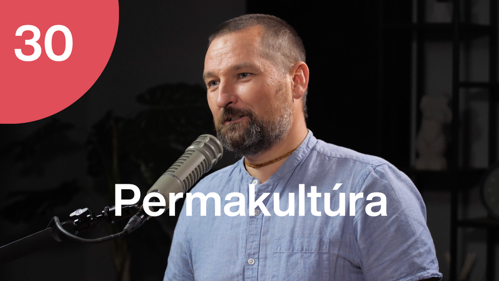 Trime Podcast #30 s Janem Hrnčířem o permakultúre, pestovateľstve v súlade s prírodou a farmárskych debničkách