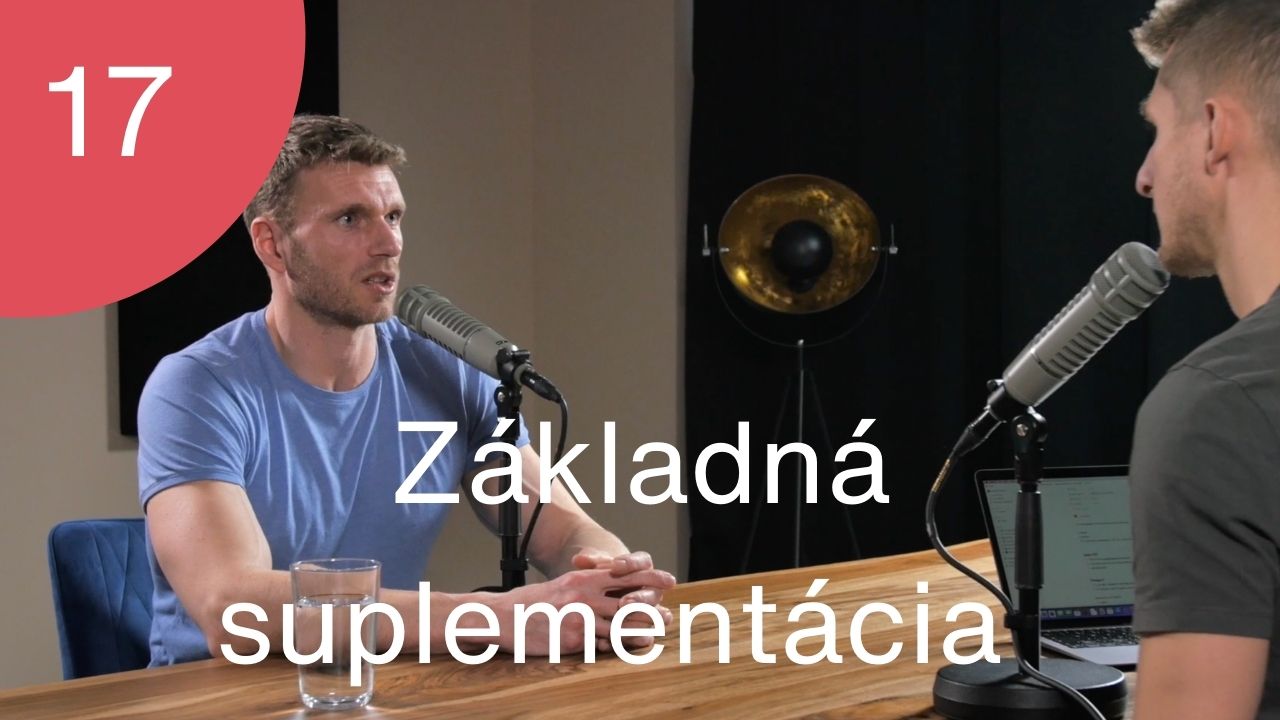 Podcast #17 - Základná suplementácia vhodná na prevenciu